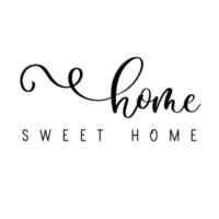 Home sweet home ink brush vector lettering. Modern slogan handwritten calligraphy for housewarming poster, greeting card, textile print.