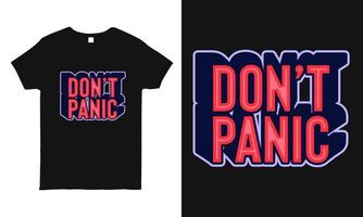 Short quote hand-drawn lettering design featuring the message Don't panic . Typography t-shirt design vector