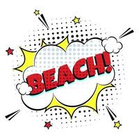 Comic Lettering Beach In The Speech Bubbles Comic Style Flat Design. Dynamic Pop Art Vector Illustration Isolated On White Background. Exclamation Concept Of Comic Book Style Pop Art Voice Phrase.