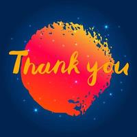 Thank you postcard with hand drawn words, lettering, grunge circle, stars. Cosmic style. vector