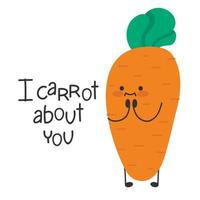 Carrot vegetable cartoon cute character. Love and care. I carrot about you. vector