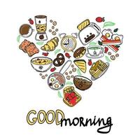 Hand drawn doodle style products and appliances. Heart-shaped elements. Handwritten inscriptions. Good morning breakfast. Flat vector style.