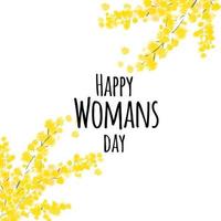 Illustration a spring mimosa flower with text Happy Womans day vector