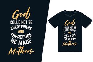 God could not be everywhere, and therefore he made mothers vector