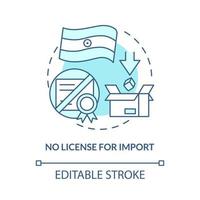 No license for import turquoise concept icon. Trading in foreign goods abstract idea thin line illustration. Isolated outline drawing. Editable stroke. Roboto-Medium, Myriad Pro-Bold fonts used vector