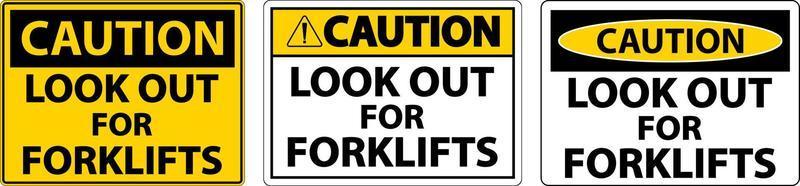 Caution Look Out For Forklifts Sign On White Background vector