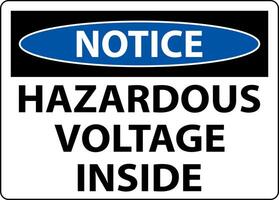 Notice Hazardous Voltage Inside Sign On White Background vector