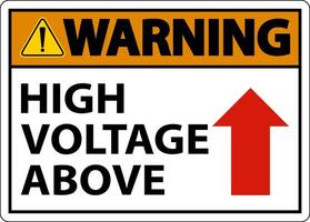 Warning High Voltage Above Sign On White Background vector