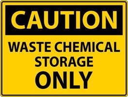 Caution Waste Chemical Storage Only On White Background vector