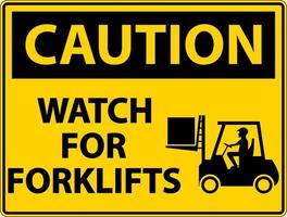 Caution Watch For Forklifts Sign On White Background vector