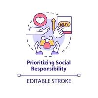 Prioritizing social responsibility concept icon. Current marketing trend abstract idea thin line illustration. Isolated outline drawing. Editable stroke. Arial, Myriad Pro-Bold fonts used vector