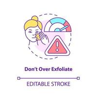 Dont over exfoliate concept icon. Procedure to limit. Skincare routine abstract idea thin line illustration. Isolated outline drawing. Editable stroke. Roboto-Medium, Myriad Pro-Bold fonts used vector