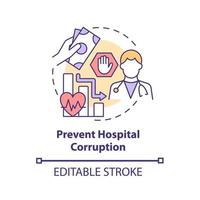 Prevent hospital corruption concept icon. Abuse of power in health sector abstract idea thin line illustration. Private and public health. Vector isolated outline color drawing. Editable stroke