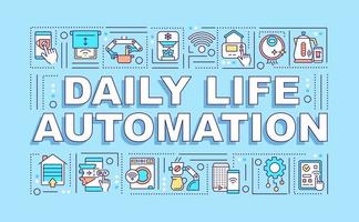 Daily life automation word concepts blue banner. Infographics with linear icons on background. Isolated typography. Vector outline color illustration with text. Arial-Black font used