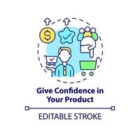 Give confidence in product concept icon. Best pricing strategy abstract idea thin line illustration. Isolated outline drawing. Editable stroke. Roboto-Medium, Myriad Pro-Bold fonts used vector