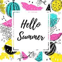 Hello summer inspirational motivation postcard lettering text with hand drawn watermelons and colored shapes vector illustration. Summer party flyer or banner concept template. Whole, parts and seeds.