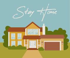Stay home. Covid-19 concept. Selfisolation. House with garage.
