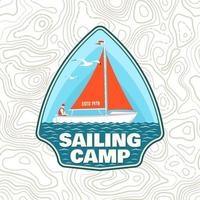 Sailing camp patch. Vector. Concept for shirt, print, stamp or tee. Vintage typography design with man in sailboats silhouette. Sailing on boat. Ocean adventure. Classic water sport. vector