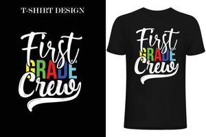 first grade crew t-shirt design. back  to school t-shirt design. vector