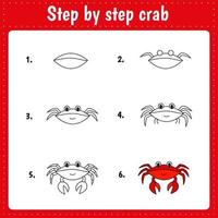 How to draw cute little crab. Educational page for children. Creation step by step  illustration. Printable worksheet for kids school exercise book. vector