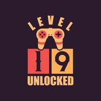 Level 19 Unlocked, 19th Birthday for Gamers vector