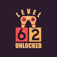 Level 62 Unlocked, 62nd Birthday for Gamers vector