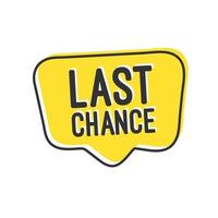 Last chance Sale. Megaphone banner. Special offer price sign. Advertising Discounts symbol. Loudspeaker with speech bubble. Last chance sign. Marketing and advertising tag. vector