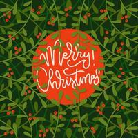 marco de vacaciones con texto de saludo de letras - feliz navidad. ilustración plana vectorial con ramas y bayas rojas, hojas de invierno y plantas.
