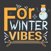 Winter Vibes Typography design vector