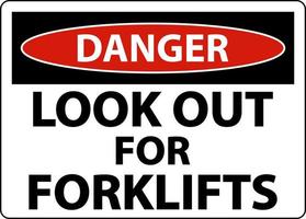 Danger Look Out For Forklifts Sign On White Background vector