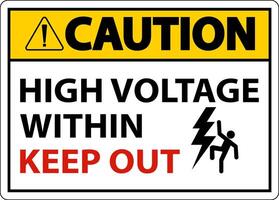 Caution High Voltage Within Keep Out Sign On White Background vector