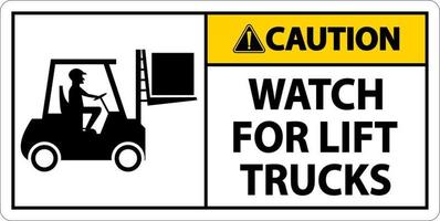 Caution Watch For Lift Trucks Sign On White Background vector