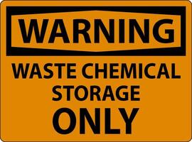 Warning Waste Chemical Storage Only On White Background vector