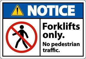 Notice No Pedestrian Traffic Forklifts Only Sign vector