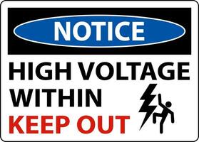 Notice High Voltage Within Keep Out Sign On White Background vector