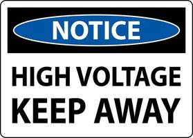 Notice High Voltage Keep Away Sign On White Background vector