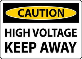 Caution High Voltage Keep Away Sign On White Background vector