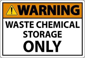 Warning Waste Chemical Storage Only On White Background vector
