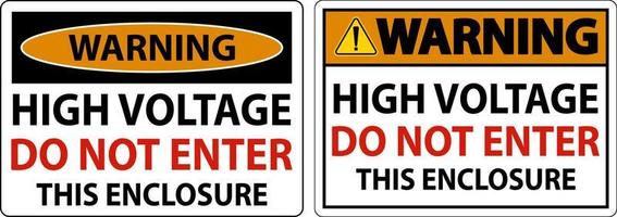 Warning High Voltage Do Not Enter Enclosure Sign vector
