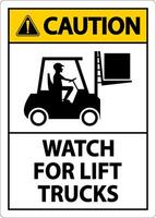 Caution Watch For Lift Trucks Sign On White Background vector