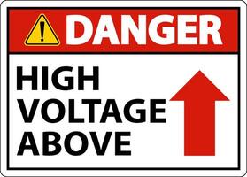 Danger High Voltage Above Sign On White Background vector