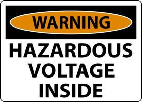 Warning Hazardous Voltage Inside Sign On White Background vector