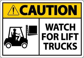 Caution Watch For Lift Trucks Sign On White Background vector