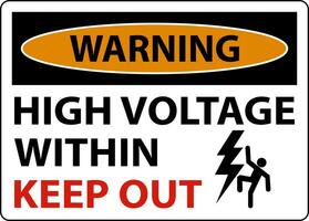 Warning High Voltage Within Keep Out Sign On White Background vector