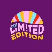 you are limited edition. Quote. Quotes design. Lettering poster. Inspirational and motivational quotes and sayings about life. Drawing for prints on t-shirts and bags, stationary or poster. Vector