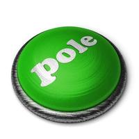 pole word on green button isolated on white photo