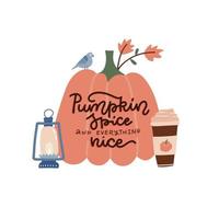 Hand drawn poster with lettering quote - Pumpkin spice and everything nice. Written text with flat vector autumn illustration of pumpkin. coffee paper cup and old lantern.