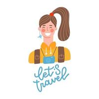 A young brunette traveler with backpack. Let s travel quote. Concept of traveling, hiking, trekking and other outdoor activities. Postcard idea. Flat vector illustration.