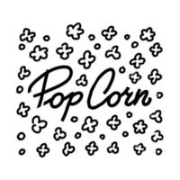 Lettering in th center of pattern for popcorn . Black and white print. Modern hand drawn quote with illustration. vector