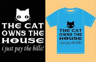 camiseta amante de los gatos. el gato es dueño de la casa vector